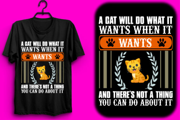 A Cat Will Do What It Wants when It Wants