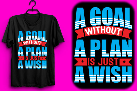 A Goal Without a Plan is Just a Wish Graphics