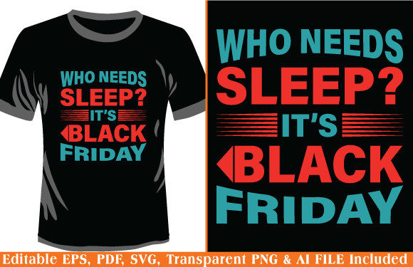 Black Friday T-shirt Who Needs Sleep It Graphics
