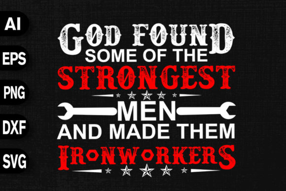 God Found Some of the Strongest Men Graphics