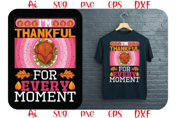 I’m Thankful for Every Moment Graphics