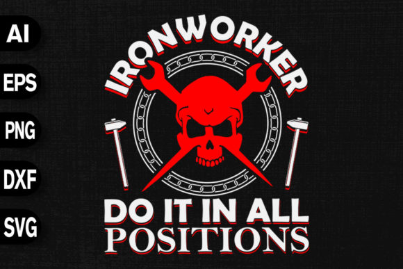 Ironworker Do It in All Positions