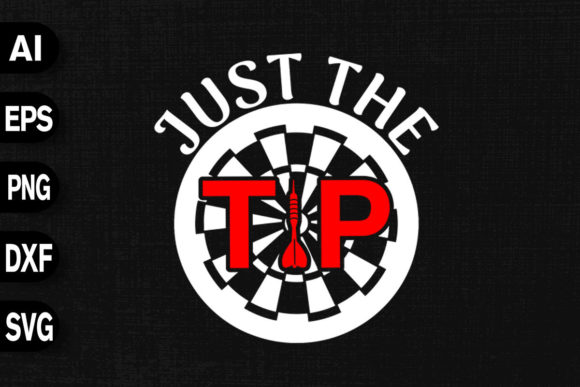 Just the Tip - Darts Player Gift Graphics