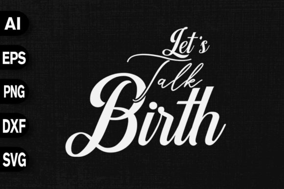 Let's Talk Birth Doula Midwife Nurse Graphics