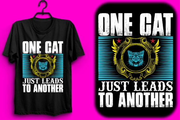 One Cat Just Leads to Another: Graphics & T-Shirt Designs