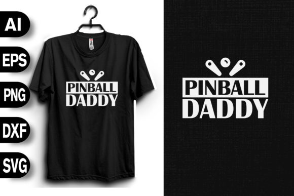 Pinball Daddy: Graphics for T-Shirt Designs