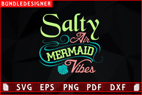 Salty Air Mermaid Vibes-Svg T-shirt File