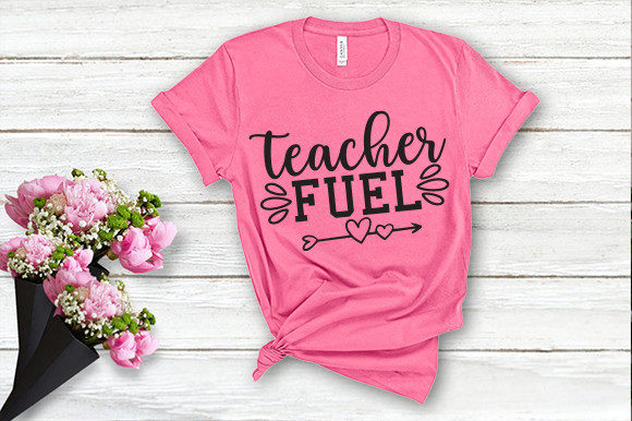 Teacher Fuel T Shirt Design: Graphics for Crafts and Content